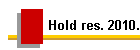 Hold res. 2010.